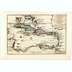 Les Isles De L'Amerique Connues Sous le Nom D'Antilles, ou Sont les Isles de Cuba, St. Domingue et Jamaique les Lucayes, les Caribes . . .